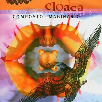 Cloaca - Composto Imaginario