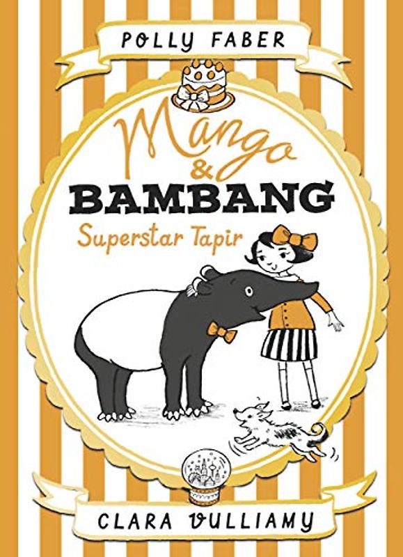 Mango & Bambang: Superstar Tapir (Book Four) (Mango and Bambang)