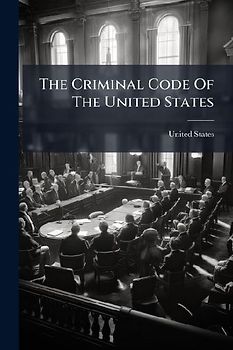 The Criminal Code Of The United States