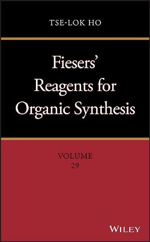 Fiesers' Reagents for Organic Synthesis, Volume 29