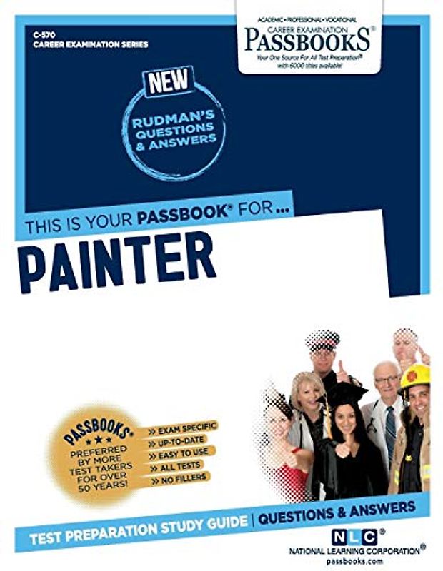 Painter: Passbooks Study Guidevolume 570 (Career Examination, 570)