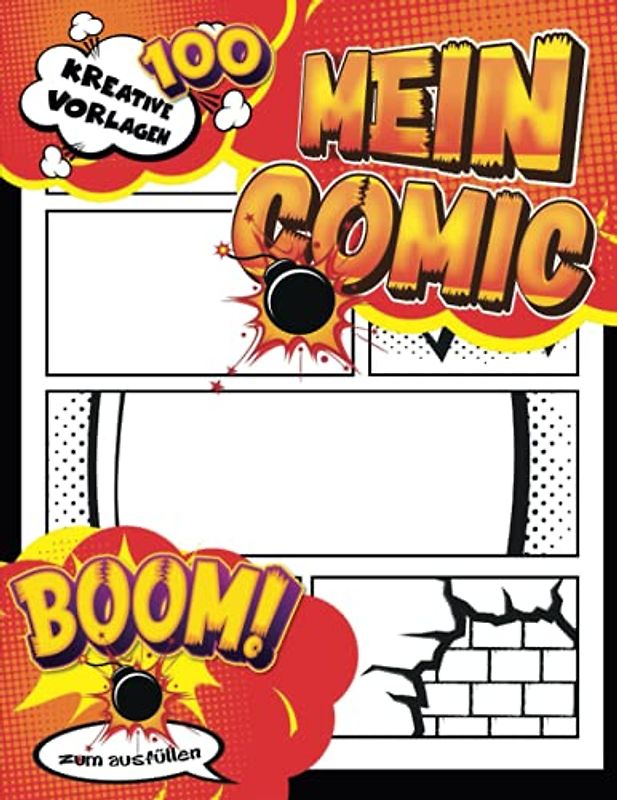 Comics Malen Und Zeichnen: 100 Seiten zum Zeichnen Ihres eigenen Comic-Projekts in 4-7 Panels, White Paper, mit Beschriftungsblasen