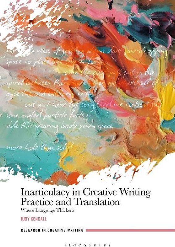 Inarticulacy in Creative Writing Practice and Translation