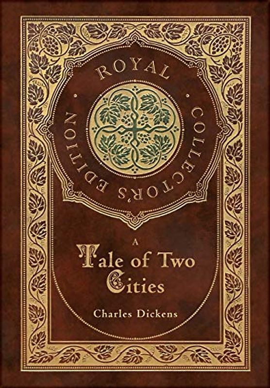 A Tale of Two Cities (Royal Collector's Edition) (Case Laminate Hardcover with Jacket)