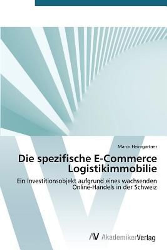 Die spezifische E-Commerce Logistikimmobilie