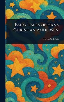 Fairy Tales of Hans Christian Andersen