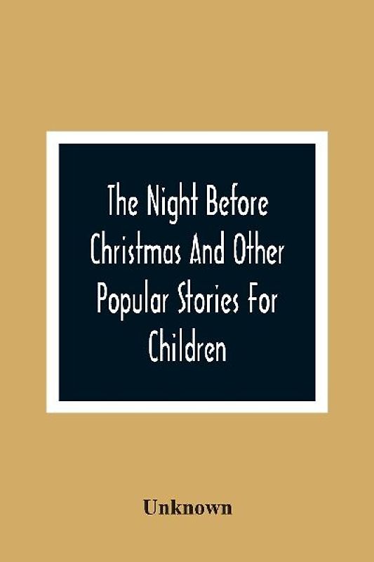 The Night Before Christmas And Other Popular Stories For Children