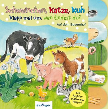 Schweinchen, Katze, Kuh – Klapp mal um, wen findest du?, Auf dem Bauernhof