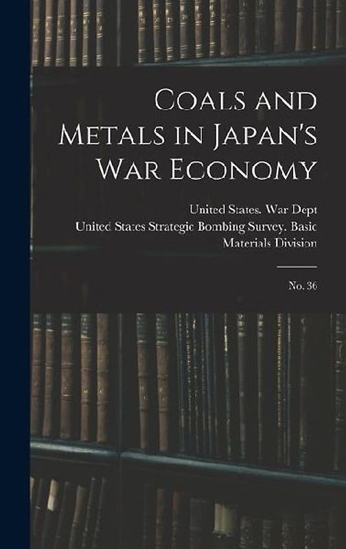 Coals and Metals in Japan's war Economy
