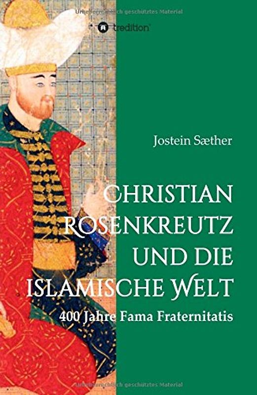 Christian Rosenkreutz und die islamische Welt