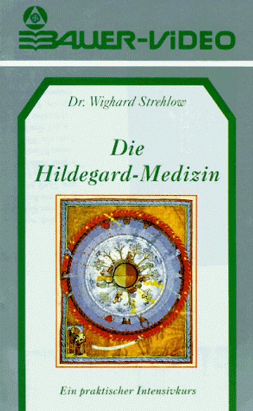 Die Hildegard-Medizin. Ein praktischer Intensivkurs