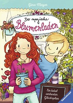 Der magische Blumenladen, Band 2 - Ein total verhexter Glücksplan