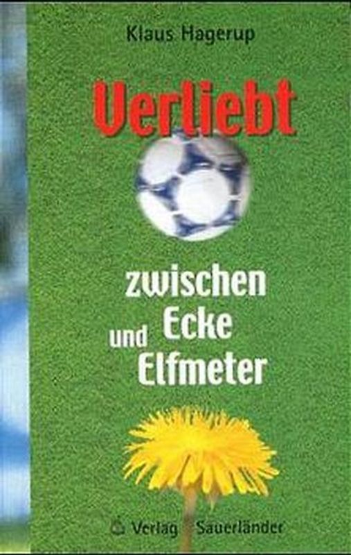 Verliebt zwischen Ecke und Elfmeter