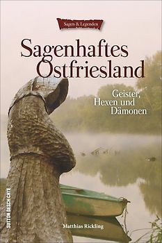 Sagenhaftes Ostfriesland