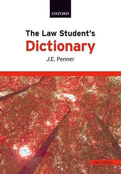 The Law Student's Dictionary - J. E. Penner