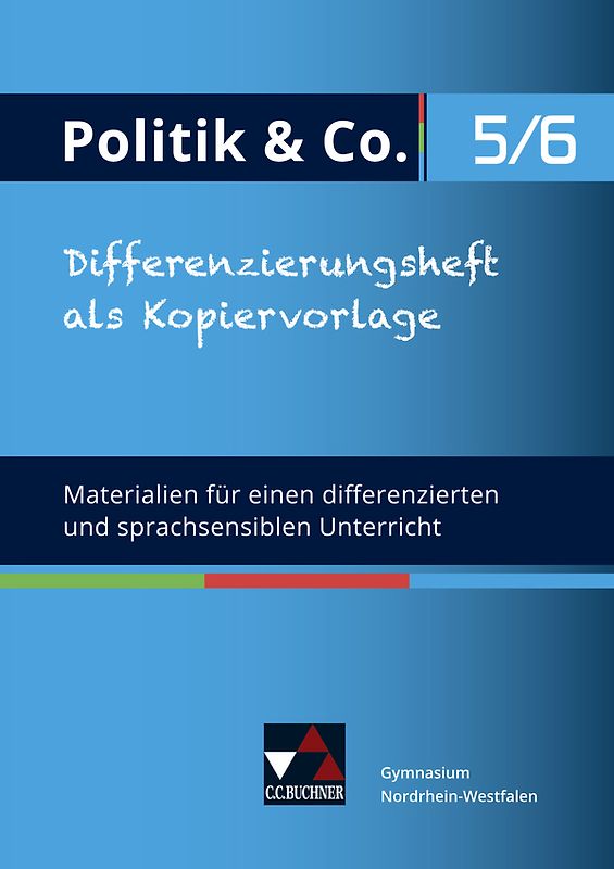 Politik & Co. - Nordrhein-Westfalen - G9 / Politik & Co. NRW Differenzierungsheft 5/6