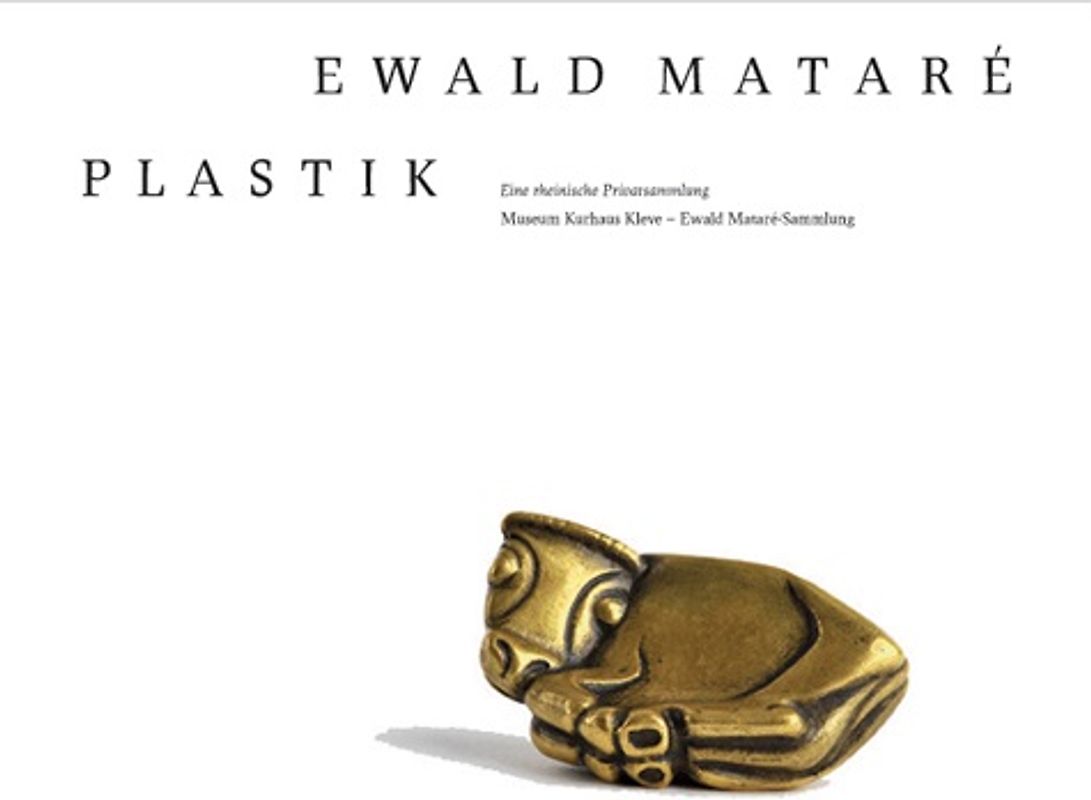 Ewald Mataré Plastik. Eine rheinische Privatsammlung