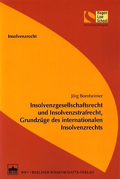 Insolvenzgesellschaftsrecht und Insolvenzstrafrecht, Grundzüge des internationalen Insolvenzrechts