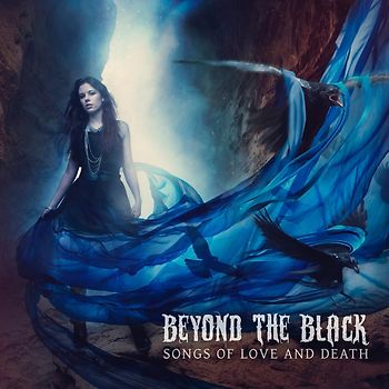 Beyond the Black - Songs of Love and Death (Limited Digipack Edition)