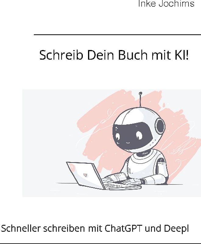 Schreib Dein Buch mit KI!