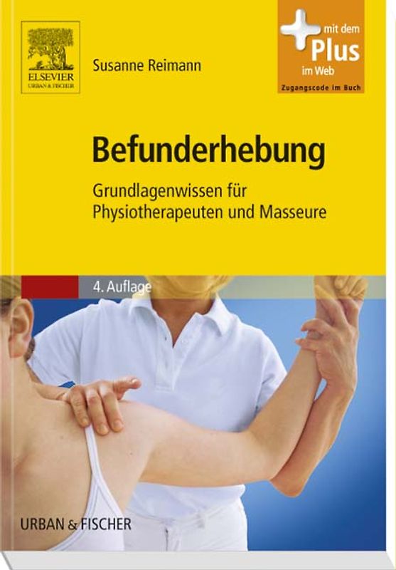 Befunderhebung. Grundlagenwissen für Physiotherapeuten und Masseure - mit Zugang zum Elsevier-Portal
