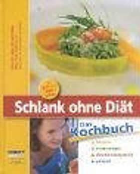 Schlank-ohne-Diät-Kochbuch