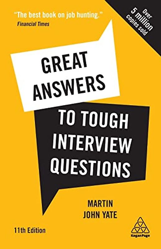 Great Answers to Tough Interview Questions