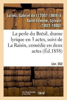 La perle du Brésil, drame lyrique en 3 actes