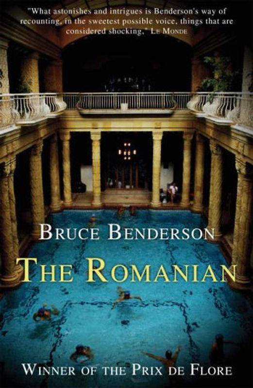 The Romanian - Bruce Benderson [Paperback]