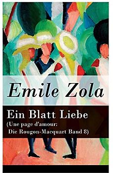 Ein Blatt Liebe (Une page d'amour: Die Rougon-Macquart Band 8)