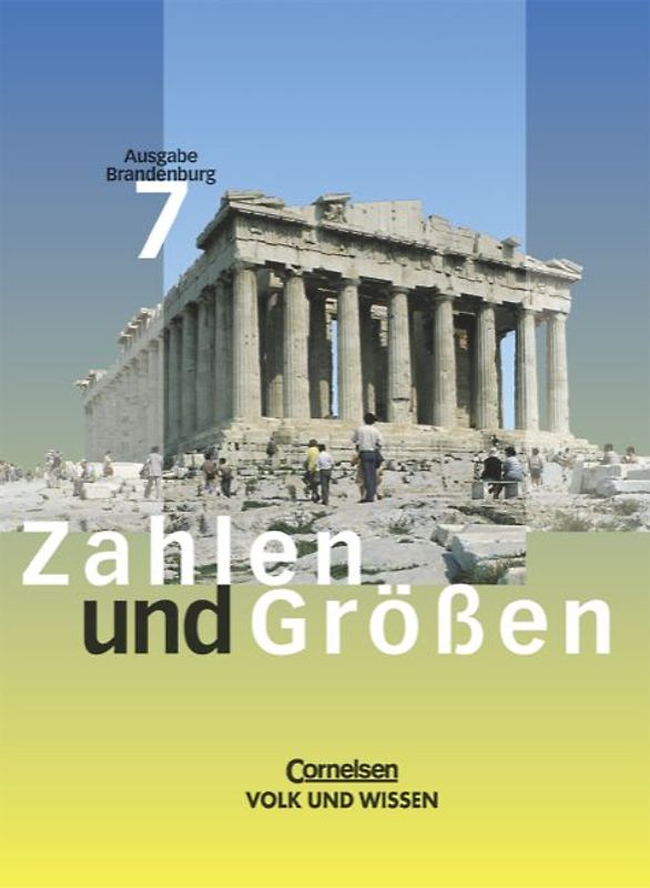 Zahlen und Größen. Sekundarstufe I - Brandenburg / 7. Schuljahr - Schülerbuch