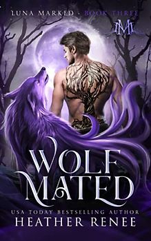 Wolf Mated (Luna Marked, Band 3)