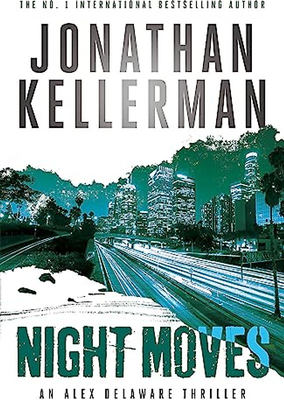 Night Moves (Alex Delaware series, Book 33)