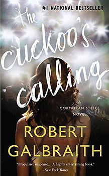 The Cuckoo's Calling (A Cormoran Strike Novel) - Galbraith, Robert