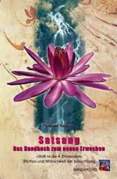 Satsang. Das Handbuch zum neuen Erwachen