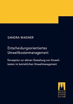 Entscheidungsorientiertes Umweltkostenmanagement