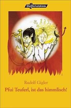 Pfui Teuferl, ist das himmlisch