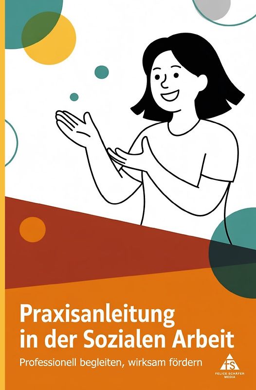 Praxisanleitung in der Sozialen Arbeit