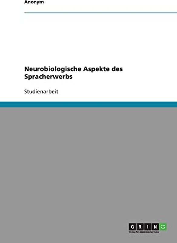 Neurobiologische Aspekte des Spracherwerbs
