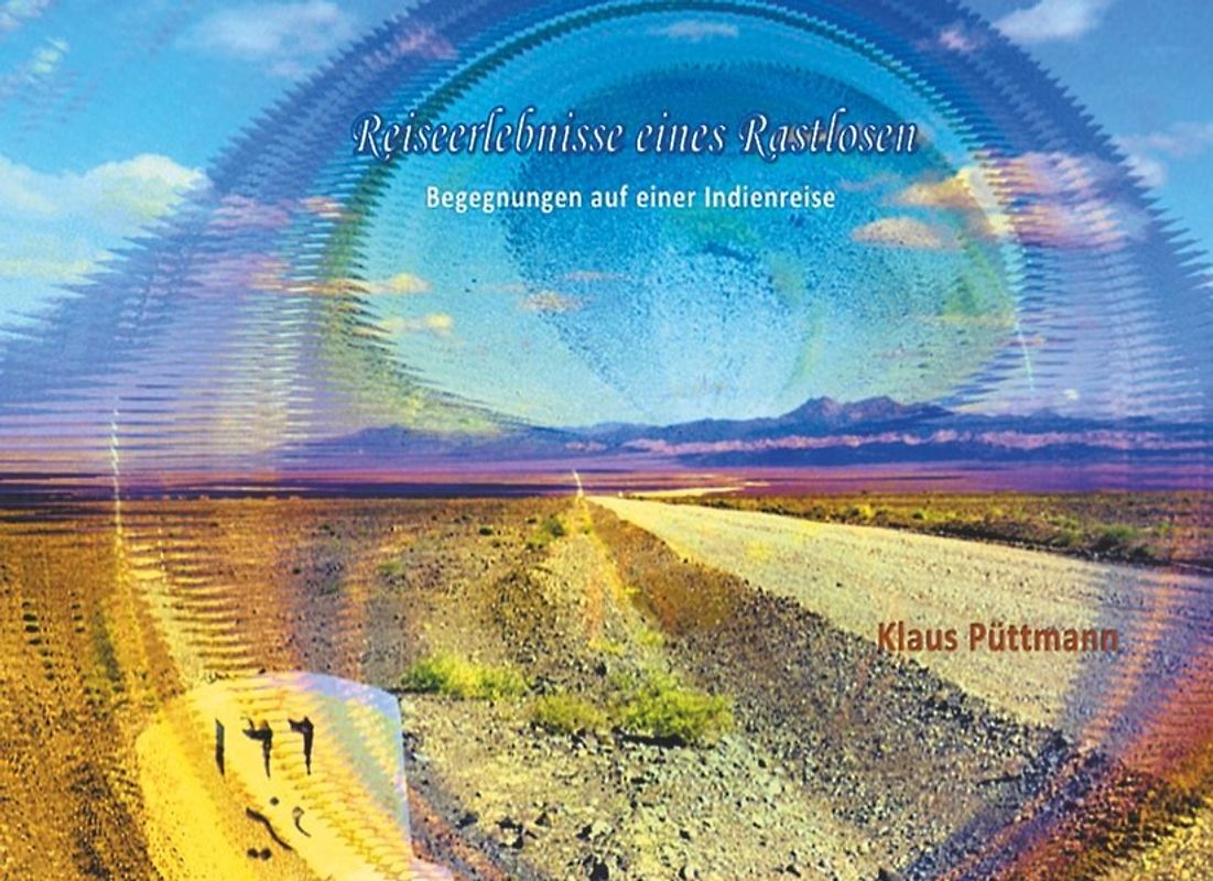 Reiseerlebnisse eines Rastlosen