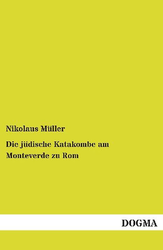 Die jüdische Katakombe am Monteverde zu Rom