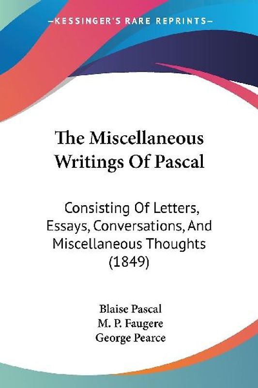 The Miscellaneous Writings Of Pascal