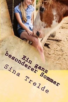 Ein ganz besonderer Sommer (Groe Pferde - Starke Mdchen) - Trelde, Sina