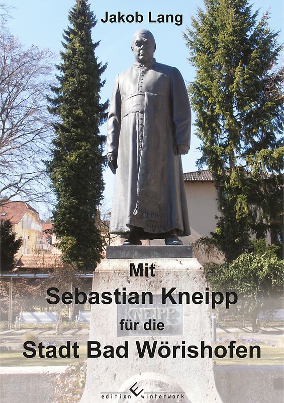 Mit Sebastian Kneipp für die Stadt Bad Wörishofen