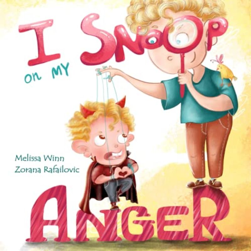 I Snoop On My Anger: A Picture Book For Children About How Anger Feels In The Body And How To Handle It. (My Body Tells Me)