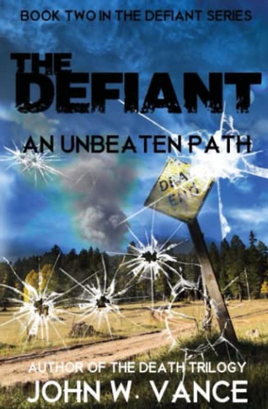The Defiant: An Unbeaten Path (The Defiant Series, Band 2)