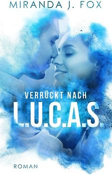 Verrückt nach L.U.C.A.S.