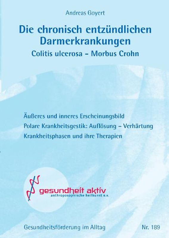 Die chronisch entzündlichen Darmerkrankungen. Colitis ulcerosa - Morbus Crohn