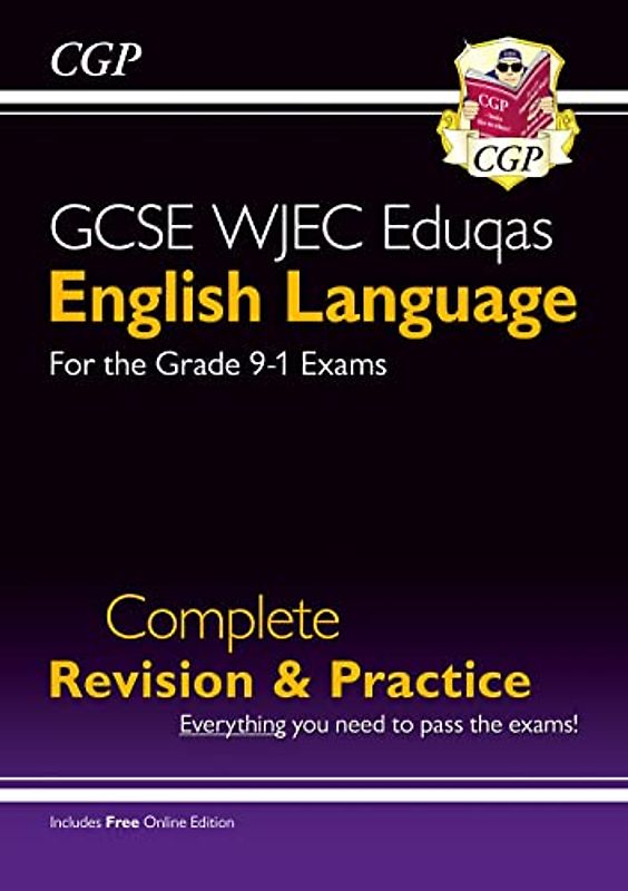 GCSE English Language WJEC Eduqas Complete Revision & Practice (with Online Edition) (CGP WJEC Eduqas GCSE English Language)