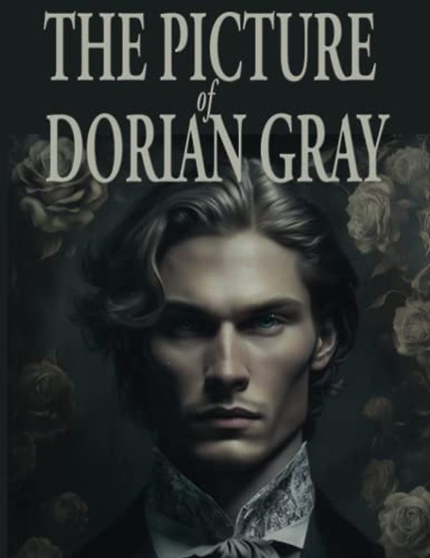 The Picture of Dorian Gray: Complete and Unabridged